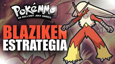 blaziken estrategia|BLAZIKEN .